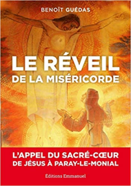 Le réveil de la miséricorde L'appel du Sacré-Coeur de Jésus à Paray-le-Monial Emmanuel